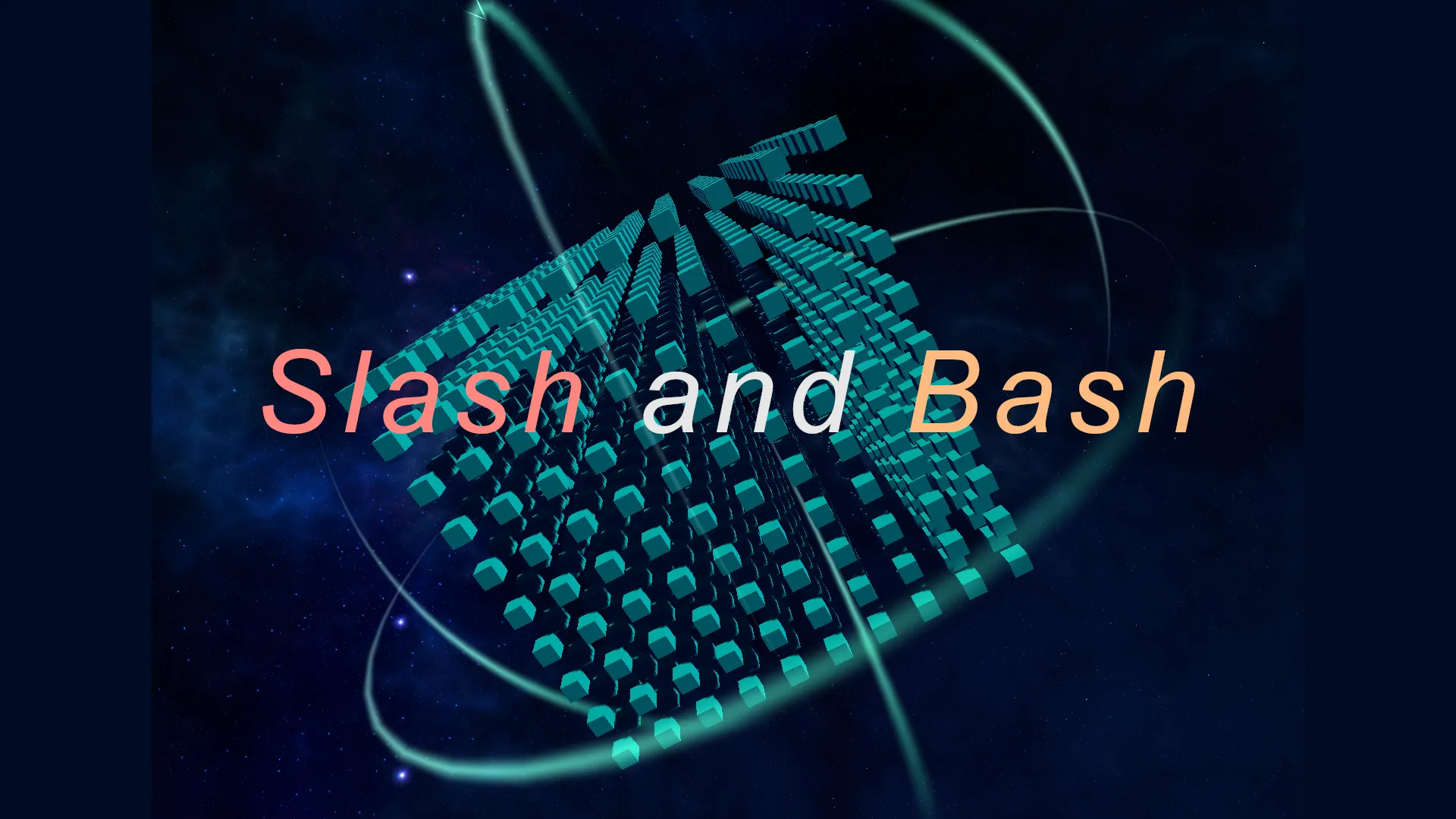 Slash and Bash